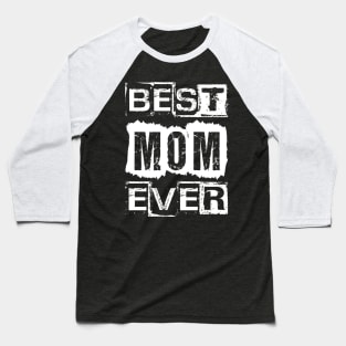 Best Mom Ever Baseball T-Shirt